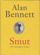 Smut by Alan  Bennett